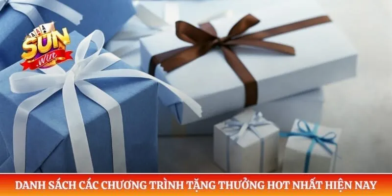 Danh sách các chương trình tặng thưởng hot nhất hiện nay
