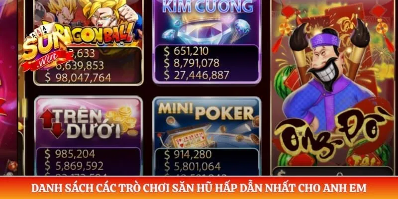 Nổ hũ Sunwin Danh sách các trò chơi săn hũ hấp dẫn nhất cho anh em