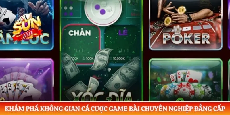 Game bài Sunwin Khám phá không gian cá cược game bài chuyên nghiệp đẳng cấp