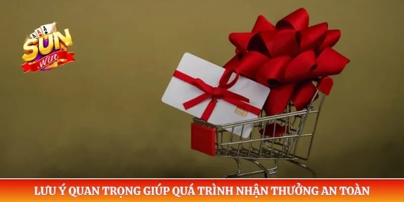 Lưu ý quan trọng giúp quá trình nhận thưởng an toàn
