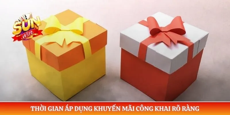 Thời gian áp dụng khuyến mãi công khai rõ ràng